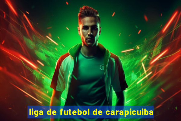 liga de futebol de carapicuiba